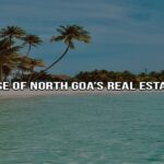 Rise of North Goa’s Real Estate Investment Potential and Market Trends