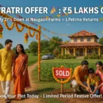 Navratri Offer ₹5 Lakhs Off + 27% Down at Naugaon Farms = Lifetime Returns