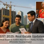 New GST Changes 2025 What Homebuyers and Developers in Real Estate Must Know