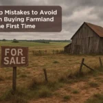 Top Mistakes to Avoid When Buying Farmland for the First Time