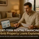 Short-Term Rental Financing Airbnb Property Loans Explained