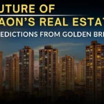 Why Gurgaon is the Future of Indian Real Estate: 2030 Market Outlook ?