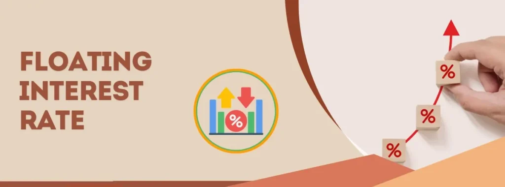 Benefits of floating interest rate for home loan