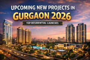 Upcoming New Projects in Gurgaon 2026: Top Residential Launches
