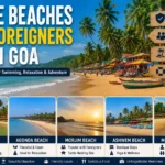 Safe Beach for Foreigners in Goa: Top Safe & Famous Beaches for Swimming, Relaxation, and Adventure (2026 Guide)